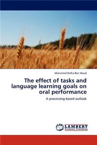 Effect of Tasks and Language Learning Goals on Oral Performance