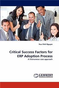 Critical Success Factors for Erp Adoption Process