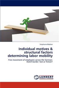 Individual Motives & Structural Factors Determining Labor Mobility