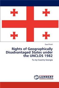 Rights of Geographically Disadvantaged States under the UNCLOS 1982