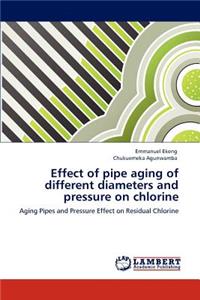 Effect of pipe aging of different diameters and pressure on chlorine
