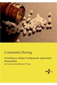 Vorschlag zur völligen Vertilgung der sogenannten Homöopathie