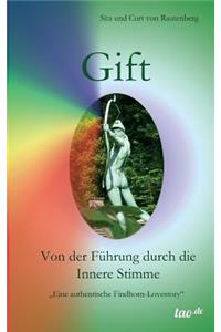 Gift - Von der Führung durch die Innere Stimme