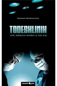 Todesklinik: Die Organ GmbH & Co KG