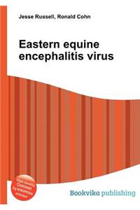 Eastern Equine Encephalitis Virus