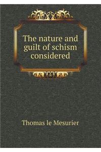 The Nature and Guilt of Schism Considered