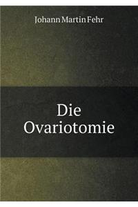 Die Ovariotomie