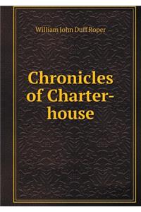 Chronicles of Charter-house