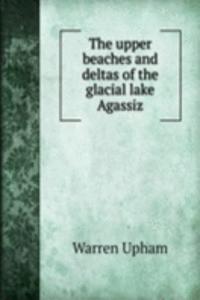 upper beaches and deltas of the glacial lake Agassiz