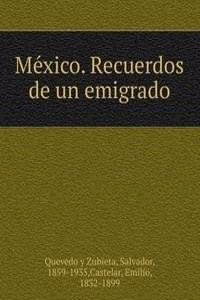 Mexico. Recuerdos de un emigrado