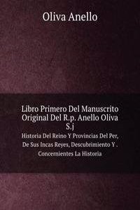 Libro Primero Del Manuscrito Original Del R.p. Anello Oliva S.j.