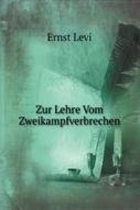 Zur Lehre Vom Zweikampfverbrechen