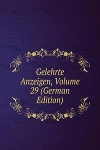 Gelehrte Anzeigen, Volume 29 (German Edition)