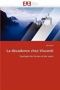 La D?cadence Chez Visconti
