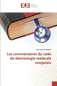 Les commentaires du code de déontologie médicale congolais