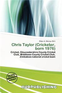 Chris Taylor (Cricketer, Born 1976)