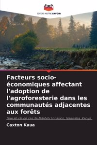 Facteurs socio-économiques affectant l'adoption de l'agroforesterie dans les communautés adjacentes aux forêts