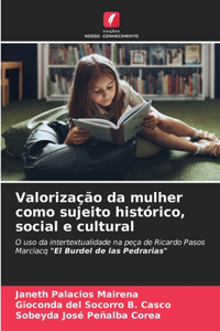 Valorização da mulher como sujeito histórico, social e cultural