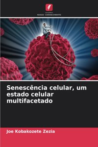 Senescência celular, um estado celular multifacetado