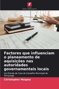 Factores que influenciam o planeamento de aquisições nas autoridades governamentais locais