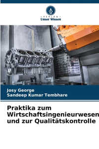 Praktika zum Wirtschaftsingenieurwesen und zur Qualitätskontrolle