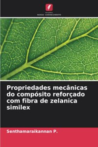 Propriedades mecânicas do compósito reforçado com fibra de zelanica similex