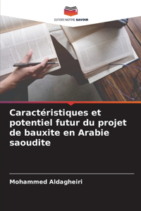 Caractéristiques et potentiel futur du projet de bauxite en Arabie saoudite