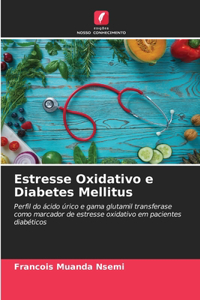 Estresse Oxidativo e Diabetes Mellitus