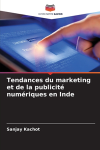 Tendances du marketing et de la publicité numériques en Inde