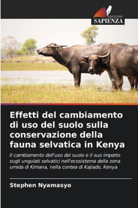 Effetti del cambiamento di uso del suolo sulla conservazione della fauna selvatica in Kenya