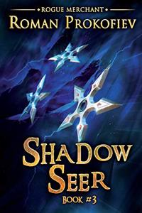 Shadow Seer (Rogue Merchant Book #3)