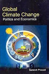 Global Climate Change Politics and Economics