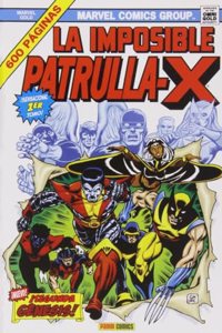 Marvel gold: la imposible patrulla-x Â¡segunda genesis! 2nda edicion