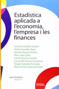 Estadistica aplicada a l economia, l empresa i les finances (Plurals) (Catalan Edition)