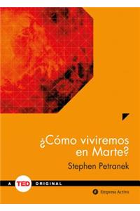 Como Viviremos En Marte?