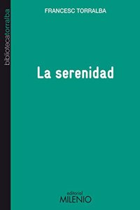 9.SERENIDAD, LA.(BIBLIOTECA TORRALBA) [Paperback] [Jan 01, 2013] TORRALBA,FRANCESC