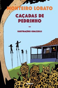 CAÇADAS DE PEDRINHO - Novas Ilustrações