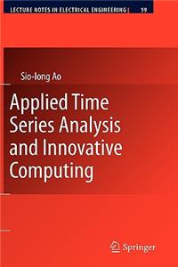 Applied Time Series Analysis and Innovative Computing