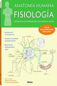 ANATOMIA HUMANA FISIOLOGICA: APRENDER POR COLOR