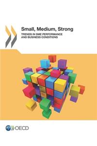 Small, medium, strong