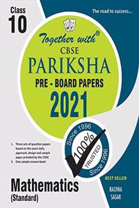 Together with Mathematics (Standard) CBSE Pariksha Pre-Board Papers for Class 10 (Examination 2021)