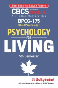 Gullybaba IGNOU BAG 5th Sem BPCG-175 Psychology for Living in English - Latest Edition IGNOU Help Book with Solved Previous Year's Question Papers and Important Exam Notes