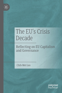 Eu's Crisis Decade