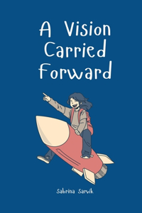 A Vision Carried Forward