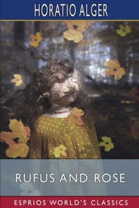 Rufus and Rose (Esprios Classics)