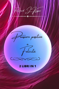 Pensiero positivo e felicità
