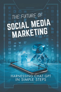 The Future Of Social Media Marketing