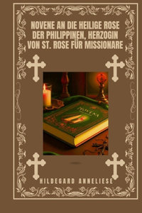 Novene an die heilige Rose der Philippinen, Herzogin von St. Rose für Missionare