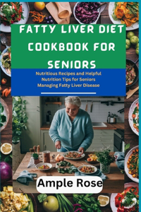 Fatty Liver Diet Cookbook For Seniors