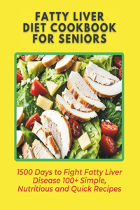 Fatty Liver Diet Cookbook for Seniors